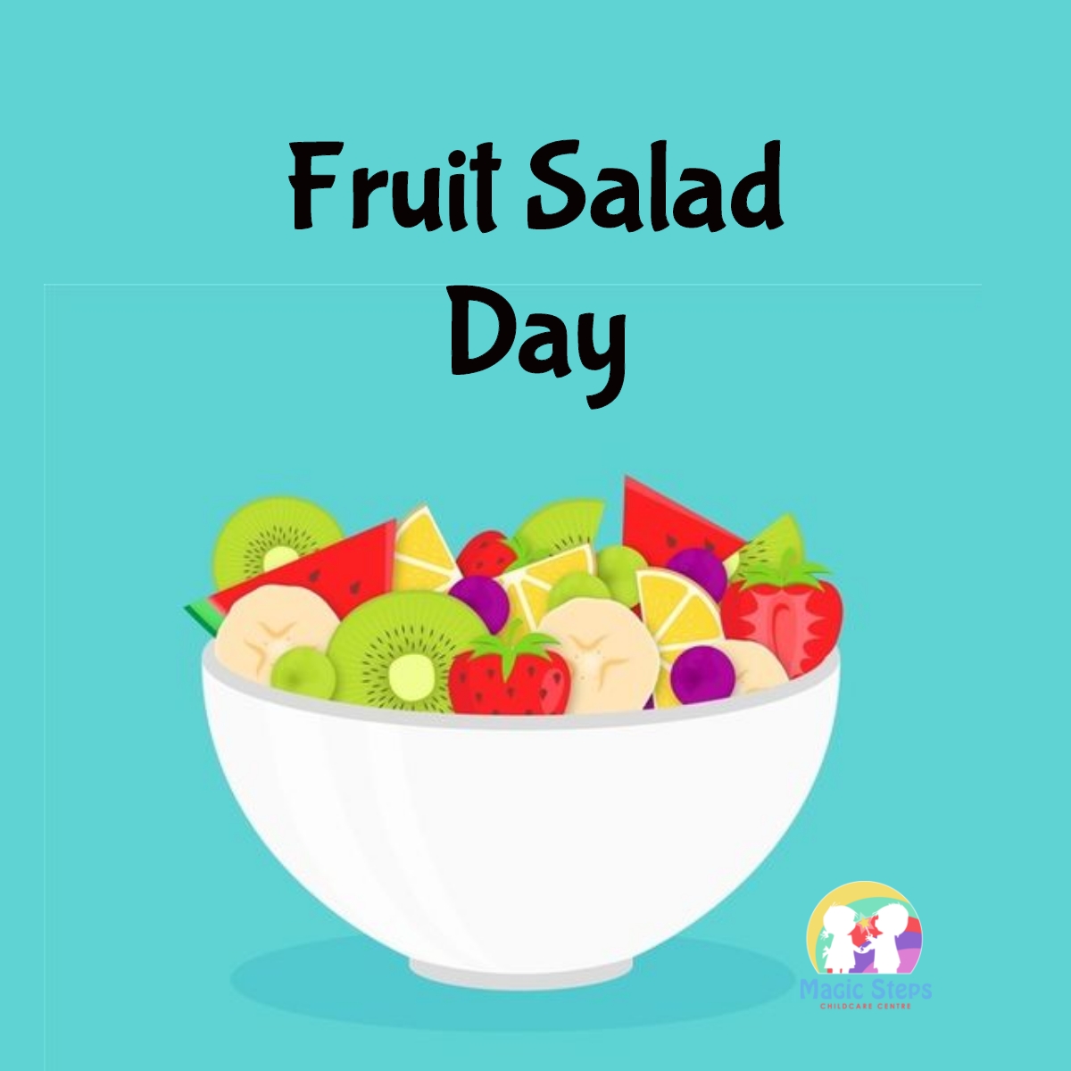 Fruit Salad Day- Monday 25th August