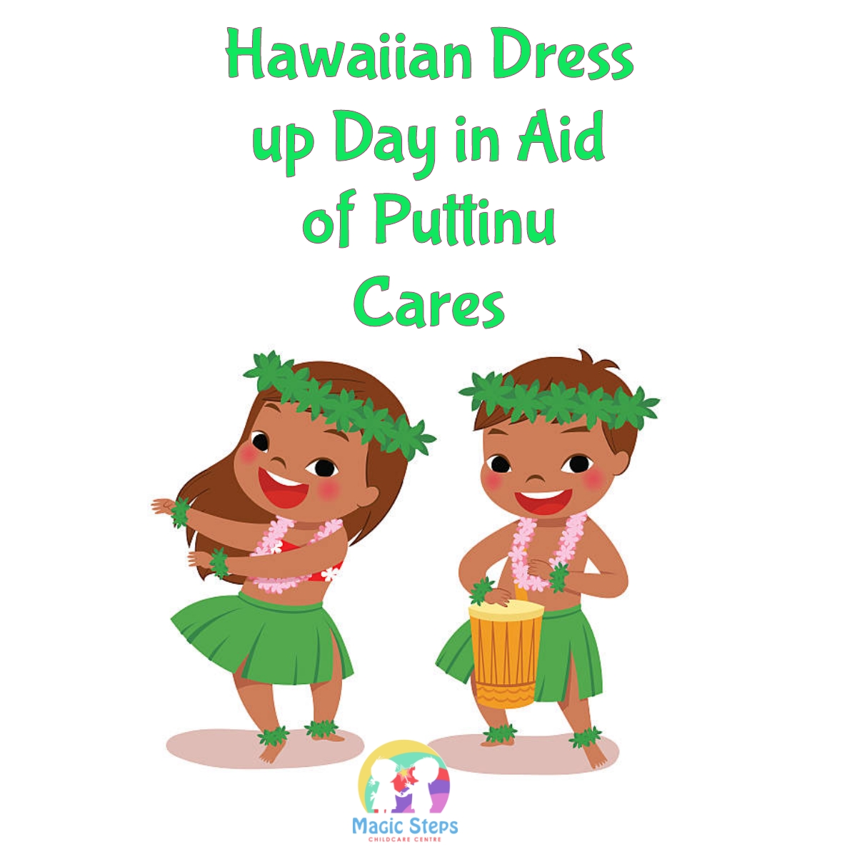 Hawaiian Dress up Day in Aid of Puttinu Cares- Wednesday 10th August