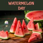 Watermelon Day- Thursday 27th July