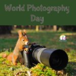 World Photography Day- Monday 21st August